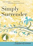 Simply Surrender (30 Days With a Great Spiritual Teacher)
