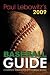 Search : Paul Lebowitz's 2009 Baseball Guide: A Complete Guide to the 2009 Baseball Season