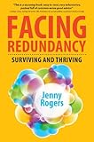 Facing redundancy : surviving and thriving