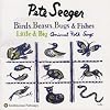 Birds, Beasts, Bugs & Fishes Little & Big: Animal Folk Songs