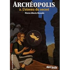 Arch�opolis, Tome 2 : L'oiseau du secret
