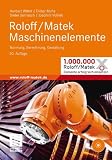Produkt-Bild: Roloff/Matek Maschinenelemente: Normung, Berechnung, Gestaltung - Lehrbuch und Tabellenbuch