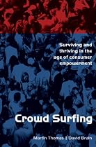 Crowd Surfing: Surviving and Thriving in the Age of Consumer Empowerment