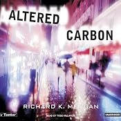 Altered Carbon | [Richard K. Morgan]