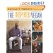 The Inspired Vegan: Seasonal Ingredients, Creative Recipes, Mouthwatering Menus