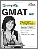 Cracking the GMAT, 2012 Edition (Graduate School Test Preparation)