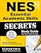 NES Essential Academic Skills Secrets Study Guide: NES Test Review for the National Evaluation Series Tests (Mometrix Secrets Study Guides)