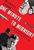 One Minute to Midnight: Kennedy, Khrushchev, and Castro on the Brink of Nuclear War