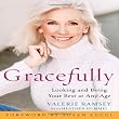 Gracefully: Looking and Being Your Best at Any Age