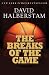 The Breaks of the Game