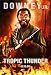 TROPIC THUNDER DOUBLE-SIDED ADV STYLE A ROBERT DOWNEY JR MOVIE POSTER Image