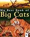 My Best Book of Big Cats (My Best Book Of...)