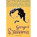 Georges Brassens : Dictionnaire des copains, amis, po�tes et des personnages, r�els ou fictifs des chansons