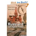 Russland auf eigene Faust: Ratgeber f�r Urlaub und Business