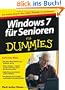 Windows 7 f�r Senioren f�r Dummies: Der leichte Weg f�r den sp�ten Einstieg - in Gro�druck (Fur Dummies)