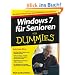 Windows 7 f�r Senioren f�r Dummies: Der leichte Weg f�r den sp�ten Einstieg - in Gro�druck (Fur Dummies)