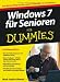 Windows 7 für Senioren für Dummies: Der leichte Weg für den späten Einstieg - in Großdruck (Fur Dummies)