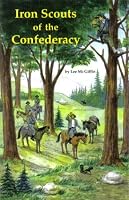 Iron Scouts Of The Confederacy