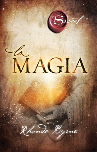 By Rhonda Byrne - La Magia (Secret (Atria)) (5/20/12)
