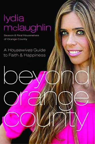 Beyond Orange County: A Housewives Guide to Faith & Happiness