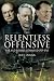 THE RELENTLESS OFFENSIVE: War and Bomber Command 1939 - 1945