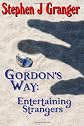 Gordon's Way: Entertaining Strangers