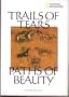 Trails of Tears, Paths of Beauty