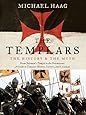 The Templars: The History and the Myth: From Solomon's Temple to the Freemasons