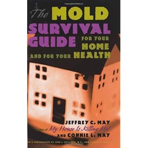 The Mold Survival Guide: For Your Home and for Your Health
