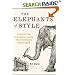 The Elephants of Style : A Trunkload of Tips on the Big Issues and Gray Areas of Contemporary American English