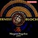 Visions and Prophecies: piano music of Ernest Bloch