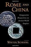 Rome and China : comparative perspectives on ancient world empires