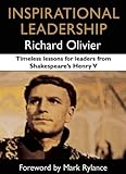 Inspirational leadership : timeless lessons for leaders from Shakespeare's Henry V