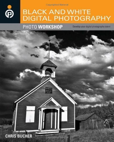 Black and White Digital Photography Photo Workshop 1st (first) Edition by Bucher, Chris published by Wiley (2011)