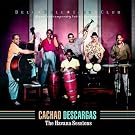 Cachao Descargas. The Havana Sessions