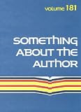 Something About the Author Volume 181