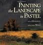 Painting the Landscape in Pastel