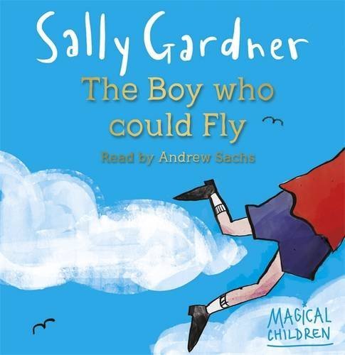 The Boy Who Could Fly (MAGICAL CHILDREN) by Gardner, Sally (2013) Audio CD