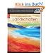 Faszinierende Landschaften: Neue Gestaltungsm�glichkeiten und Techniken