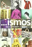 -- ismos para entender la moda