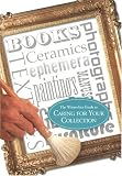The Winterthur Guide to Caring for Your Collection (Winterthur Decorative Arts Series)