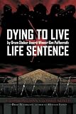 Dying to Live: Life Sentence