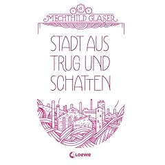 Stadt aus Trug und Schatten
