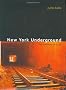 New York Underground: The Anatomy of a City