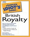 Complete Idiot's Guide to BRITISH ROYALTY (The Complete Idiot's Guide)