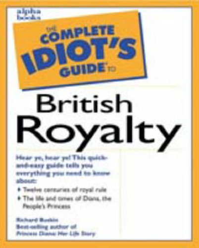 Complete Idiot's Guide to BRITISH ROYALTY (The Complete Idiot's Guide) under Monarchy in The Books Store