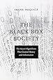 The Black Box Society: The Secret Algorithms That Control Money and Information