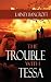 The Trouble With Tessa
