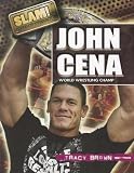 John Cena: World Wrestling Champ (Slam! Stars of Wrestling)
