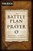 The Battle Plan for Prayer